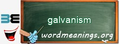 WordMeaning blackboard for galvanism